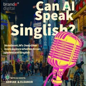 Podcast cover art titled 'can ai speak singlish? ' featuring a vibrant street scene in singapore with neon-lit signs, a bold pink-and-yellow microphone graphic, and the text 'notebooklm's deep dive hosts explore whether ai can understand singlish' along with 'with ai hosts: adrian & eleanor.